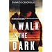 A Walk in the Dark