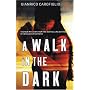 A Walk in the Dark