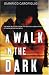 A Walk in the Dark