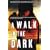 A Walk in the Dark