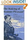 The Making of "Mammy Pleasant": A Black Entrepreneur in Nineteenth-Century San Francisco (Women in American History)