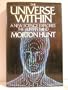 The Universe Within: A New Science Explores the Human Mind