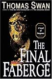 The Final Faberge: A Novel of Suspense