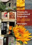Housing the Environmental Imagination: Beauty, Politics, and Refuge in American Nature Writing