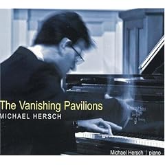 【クリックで詳細表示】Michael Hersch：The Vanishing Pavilions： 音楽