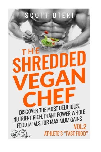 THE SHREDDED VEGAN CHEF (VOL.2 ATHLETE'S 