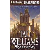 Shadowplay: Shadowmarch: Volume II | [Tad Williams]