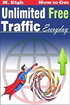 How to Get Unlimited Free Traffic Everyday (2.0) How to Get Unlimited Free Traffic Everyday (2.0)
