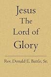 Jesus The Lord of Glory