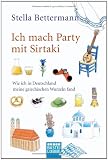 Ich mach Party mit Sirtaki: Wie ich in Deutschland meine griechischen Wurzeln fand - Stella Bettermann