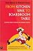 From Kitchen Sink to Boardroom Table: Releasing Women's Potential for Corporate Success by Joan Blaney ISBN 1901969177