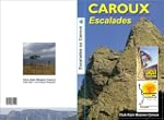 Escalades au Caroux (Guide du Caroux...)