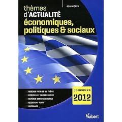 Th�mes d'actualit� �conomiques, politiques & sociaux 2011 pour le concours 2012