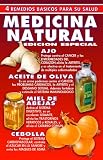 AJO, ACEITE DE OLIVA, MIEL DE ABEJAS Y CEBOLLA... 4 REMEDDIOS PARA SER SALUDABLE (COLECCION NATURALIA)