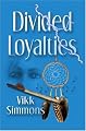 Divided Loyalties (Byte-Me Teen Read)