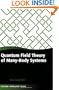 Quantum Field Theory of Many-body Systems: From the Origin of Sound to an Origin of Light and Electrons (Oxford Graduate Texts)