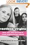 Restless Virgins: Love, Sex, and Survival at a New England Prep School