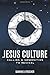 Jesus Culture: Calling a Generation to Revival