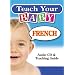 Teach Your Baby French (Teach Your Baby)