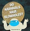 Do Narwhals Have Blowholes?