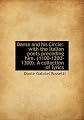 Dante and His Circle: With the Italian Poets Preceding Him. (1100-1200-1300) A Collection of Lyrics, Editied, and Translated in the Original Metres