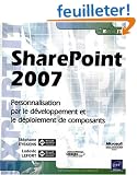 SharePoint 2007 - Personnalisation, d�veloppement et d�ploiement