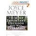 The Most Important Decision You Will Ever Make: A Complete and Thorough Understanding of What it Means to be Born Again