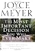 The Most Important Decision You Will Ever Make: A Complete and Thorough Understanding of What it Means to be Born Again