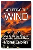 Gathering the Wind: What the Bible Says About God, the Weather, and Climate Change