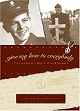 Give My Love to Everybody: Letters from a World War II Soldier