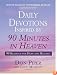 Daily Devotions Inspired by 90 Minutes in Heaven: 90 Readings of Hope and Healing (Walker Large Print Books)