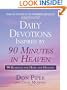 Daily Devotions Inspired by 90 Minutes in Heaven: 90 Readings of Hope and Healing (Christian Softcover Originals)