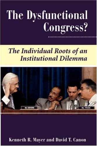 The Dysfunctional Congress?: The Individual Roots Of An...