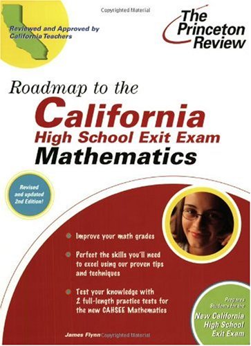 Roadmap To The California High School Exit Exam: Mathematics, 2nd Edition (state Test Preparation Guides)