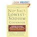 The No-Salt, Lowest-Sodium Cookbook
