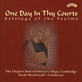 One Day in Thy Courts - Settings of the Psalms