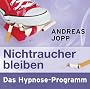Nichtraucher bleiben - Das Hypnose Programm