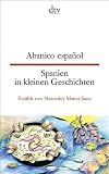 Abanico espa�ol Spanien in kleinen Geschichten - 