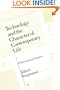 Technology and the Character of Contemporary Life: A Philosophical Inquiry
