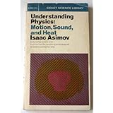 understanding physics volume 1 motion sound and heat
