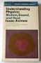 Understanding Physics: Volume 1: Motion, Sound and Heat