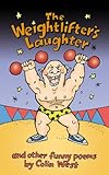 The weightlifter's laughter : and other funny poems
