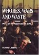 Whores, Wars, and Waste: Antics of the Modern British Army