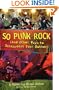 So Punk Rock: And Other Ways to Disappoint Your Mother
