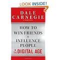 How to Win Friends and Influence People in the Digital Age