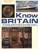 Know Britain : the heritage and institutions of an offshore island