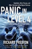 Panic in Level 4: Cannibals, Killer Viruses, and Other Journeys to the Edge of Science