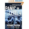 Panic in Level 4: Cannibals, Killer Viruses, and Other Journeys to the Edge of Science by Richard Preston