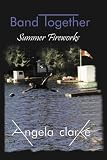 Band Together - Summer Fireworks