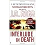 Interlude in Death by J. D. Robb